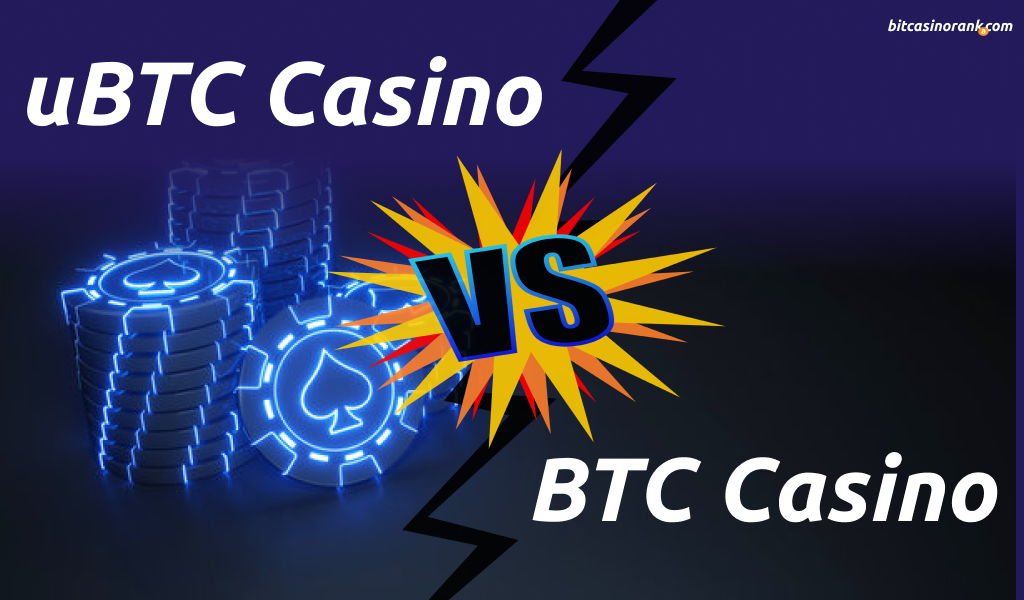 uBTC Casino vs mBTC Casino